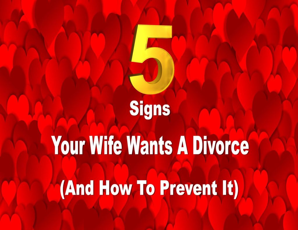 5 Signs your wife Wants A Divorce