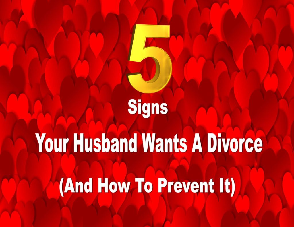 5 Signs your Husband Wants A Divorce